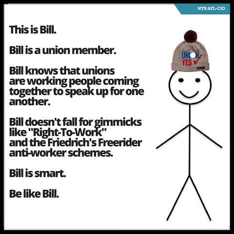 Bill is a union member: Be like Bill
