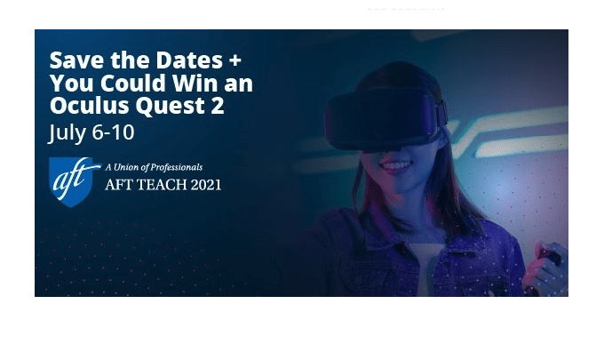 Save the dates for AFT TEACH 2021 for chance to win VR headset