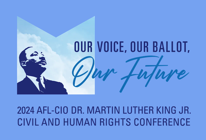 Sign up for AFL-CIO’s MLK Civil and Human Rights Conference